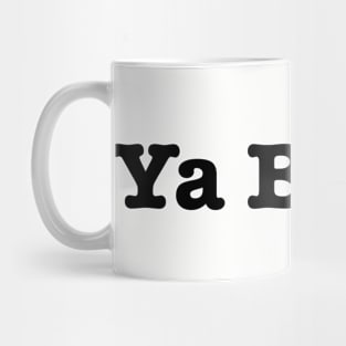 Ya Basic! Mug